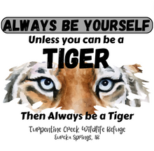 Load image into Gallery viewer, Be a Tiger Unisex Adult T-Shirt (Black Text)