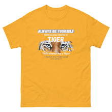 Load image into Gallery viewer, Be a Tiger Unisex Adult T-Shirt (White Text)
