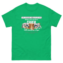 Load image into Gallery viewer, Be a Tiger Unisex Adult T-Shirt (White Text)