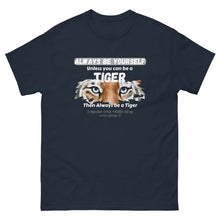 Load image into Gallery viewer, Be a Tiger Unisex Adult T-Shirt (White Text)