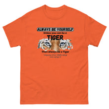 Load image into Gallery viewer, Be a Tiger Unisex Adult T-Shirt (Black Text)