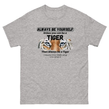 Load image into Gallery viewer, Be a Tiger Unisex Adult T-Shirt (Black Text)