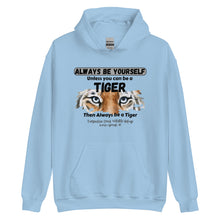 Load image into Gallery viewer, Be a Tiger Unisex Adult Hoodie (Black Text)