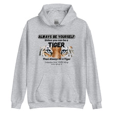 Load image into Gallery viewer, Be a Tiger Unisex Adult Hoodie (Black Text)