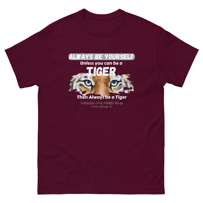 Be a Tiger Unisex Adult T-Shirt (White Text)
