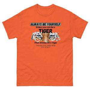 Be a Tiger Unisex Adult T-Shirt (Black Text)