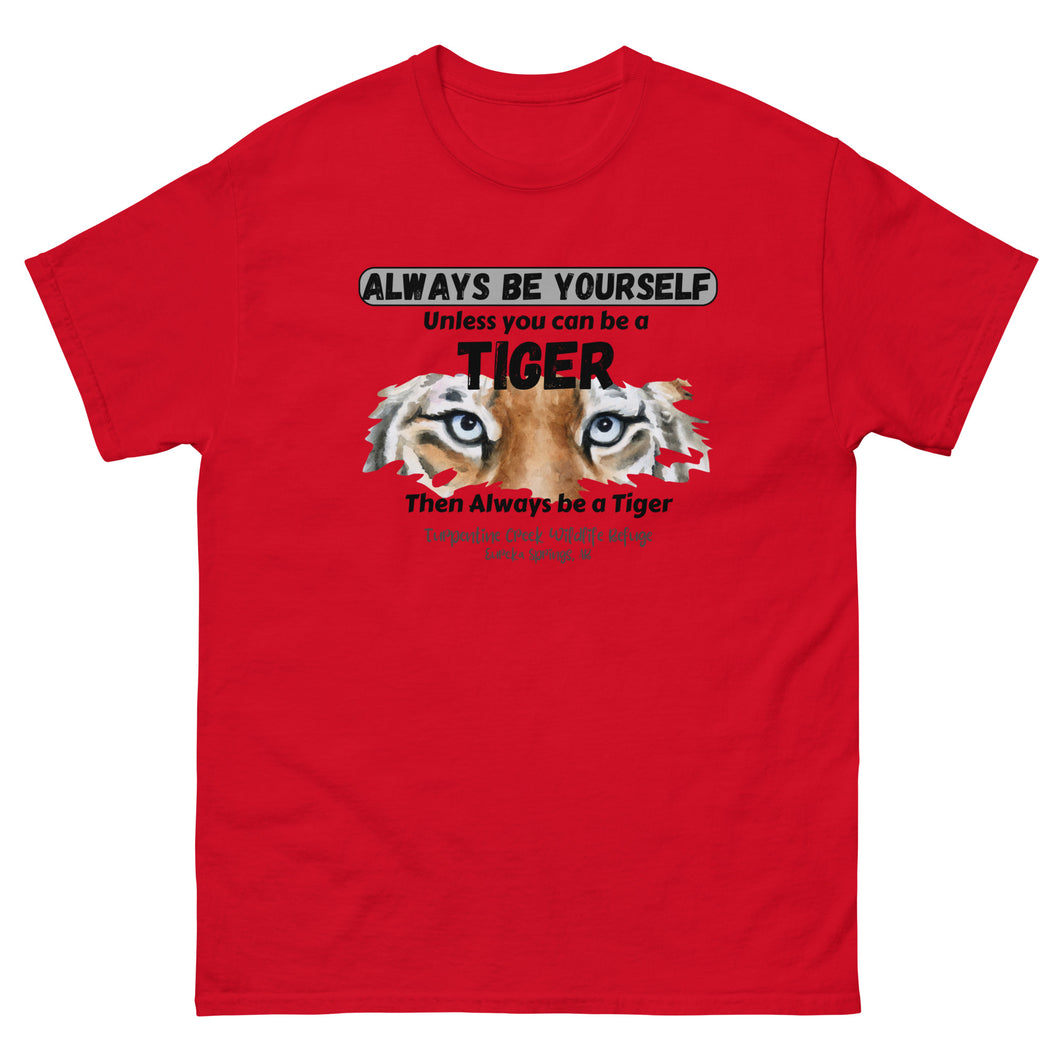 Be a Tiger Unisex Adult T-Shirt (Black Text)