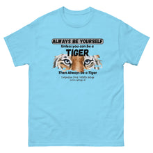 Load image into Gallery viewer, Be a Tiger Unisex Adult T-Shirt (Black Text)
