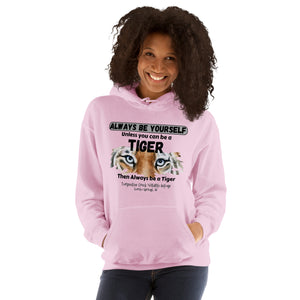 Be a Tiger Unisex Adult Hoodie (Black Text)