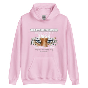 Be a Tiger Unisex Adult Hoodie (White Text)