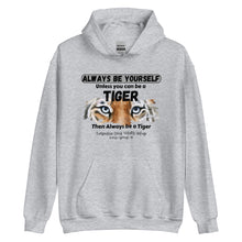 Load image into Gallery viewer, Be a Tiger Unisex Adult Hoodie (Black Text)
